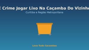É crime jogar lixo na caçamba do vizinho em Curitiba - saiba as penalidades